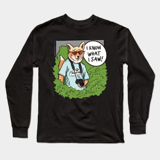 I Know What I Saw! Fox Long Sleeve T-Shirt